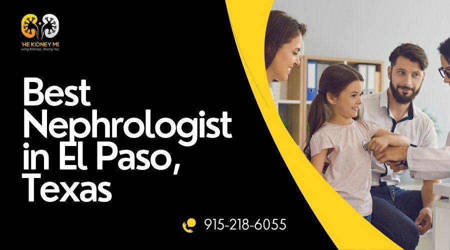 Best Nephrologist in El Paso, Texas