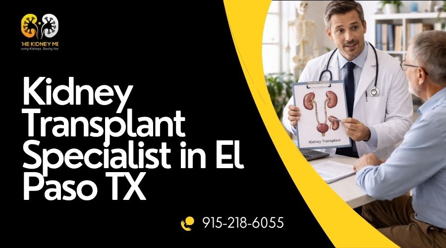 Kidney Transplant Specialist in El Paso TX